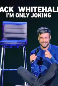 Джек Уайтхолл: я только шучу (фильм 2020)