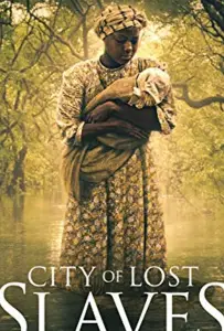 City of Lost Slaves (фильм 2018)