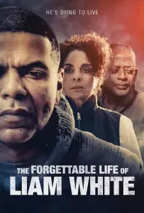 Лиам Уайт: Забываемая жизнь Лиама Уайта (фильм 2021)